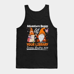 Adventure Begins At Your Library Gnome Summer Reading 2024 Tank Top